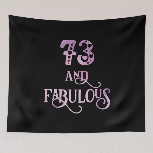 Item preview, Women 73 Years Old And Fabulous 73rd Birthday Party design designed and sold by Grabitees.