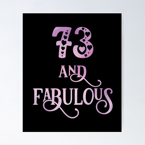 Item preview, Women 73 Years Old And Fabulous 73rd Birthday Party design designed and sold by Grabitees.