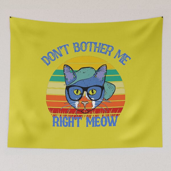Item preview, Don't Bother Me Right Meow designed and sold by Imadovic.