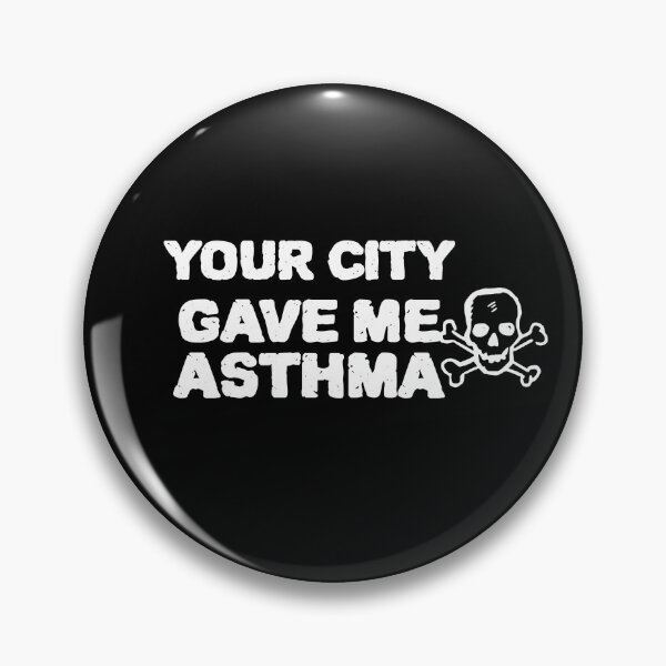 Item preview, COOL Your City Gave Me Asthma designed and sold by YourEssentials.