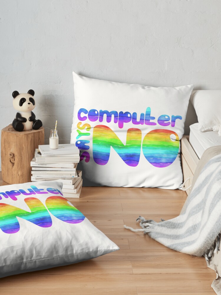 Alternate view of Computer says no - Rainbow Floor Pillow