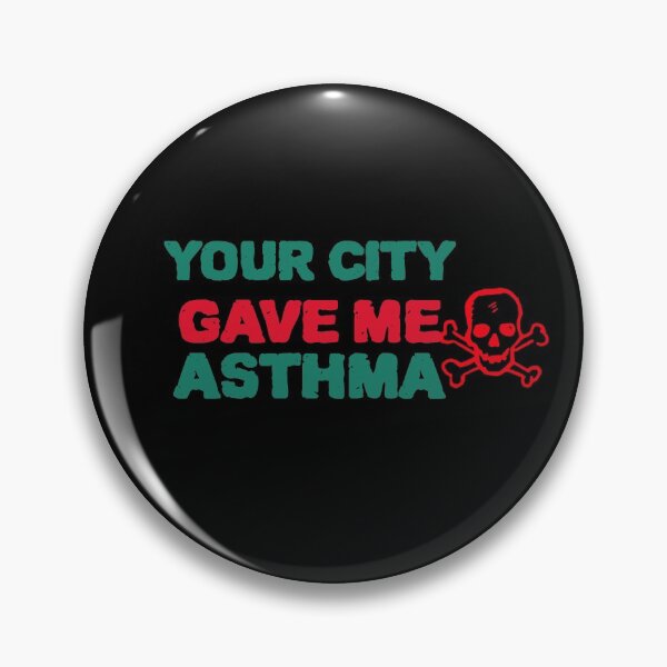 Item preview, COOL Your City Gave Me Asthma designed and sold by YourEssentials.