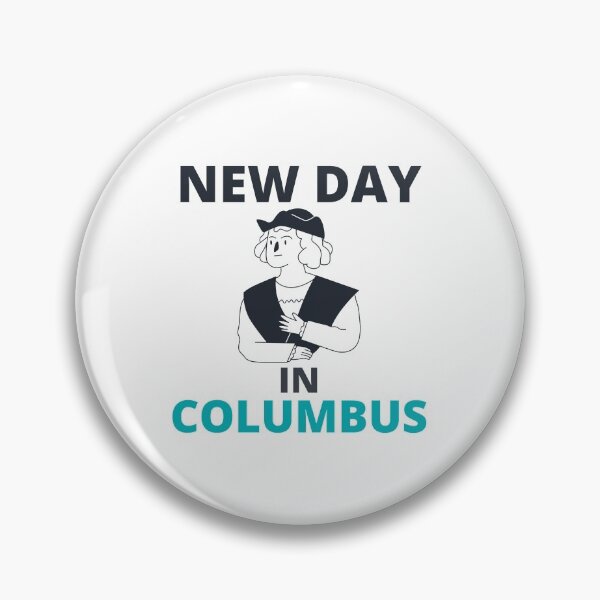 Item preview, new day in columbus designed and sold by BousboulaStorie.