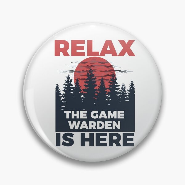 Item preview, Relax Game Warden is here designed and sold by Teelogic.
