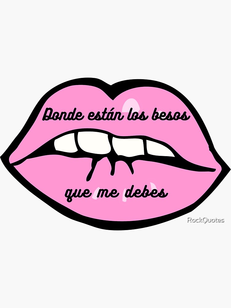 Extremoduro Phrase Design Where are the kisses you owe me | Sticker