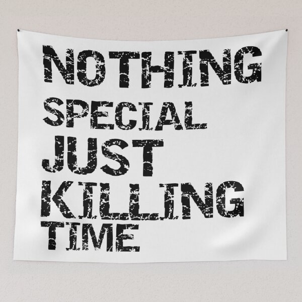 Item preview, Nothing special just killing time (white) designed and sold by cute105.