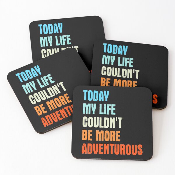 Item preview, Today, My Life Couldn't Be More Adventurous (Funny Motivational Quote - Vintage Retro Classic Distressed Grunge Design) designed and sold by SassyClassyMe.