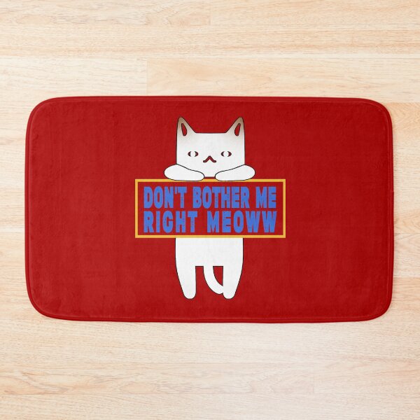 Item preview, Don't Bother Me Right Meow designed and sold by Imadovic.