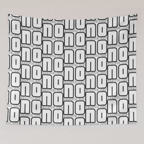 Item preview, Computer says no - BOLD designed and sold by Strawberry Spiced Designs.