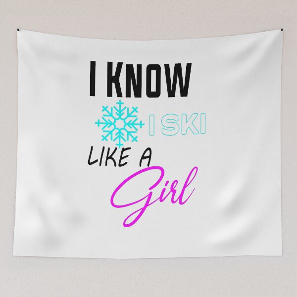 Item preview, I Know I Ski Like A Girl Try To Keep Up cold designed and sold by outmaneljalili.
