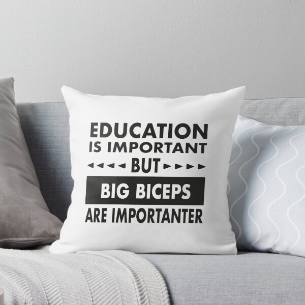 Item preview, Education Is Important But Big Biceps Are Importanter designed and sold by yass101.