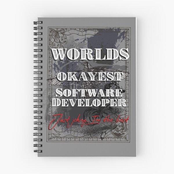 Item preview, Worlds Okayest Software Developer. Just joking I'm the best. designed and sold by arendbotha.