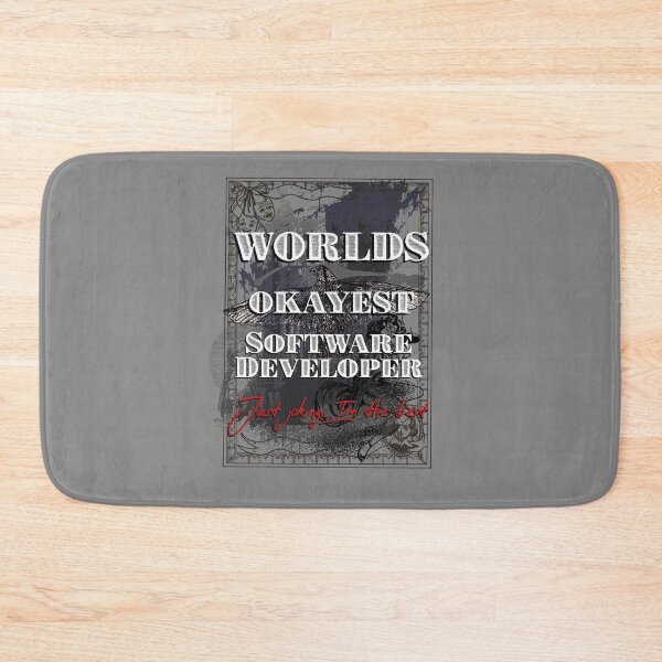 Item preview, Worlds Okayest Software Developer. Just joking I'm the best. designed and sold by arendbotha.