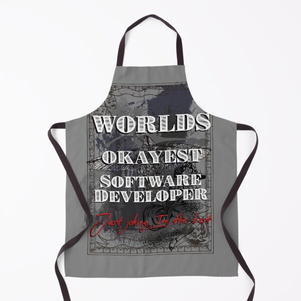 Item preview, Worlds Okayest Software Developer. Just joking I'm the best. designed and sold by arendbotha.
