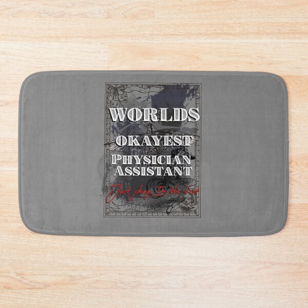 Item preview, Worlds Okayest Physician Assistant. Just joking I'm the best. designed and sold by arendbotha.