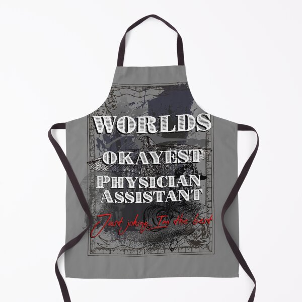 Item preview, Worlds Okayest Physician Assistant. Just joking I'm the best. designed and sold by arendbotha.