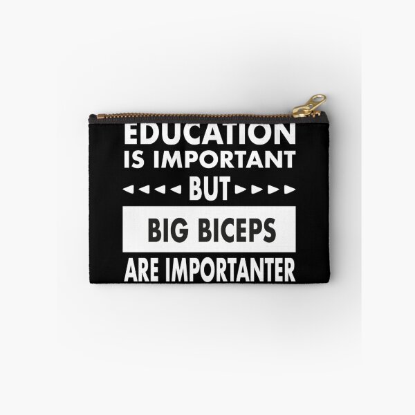 Item preview, Education Is Important But Big Biceps Are Importanter designed and sold by yass101.