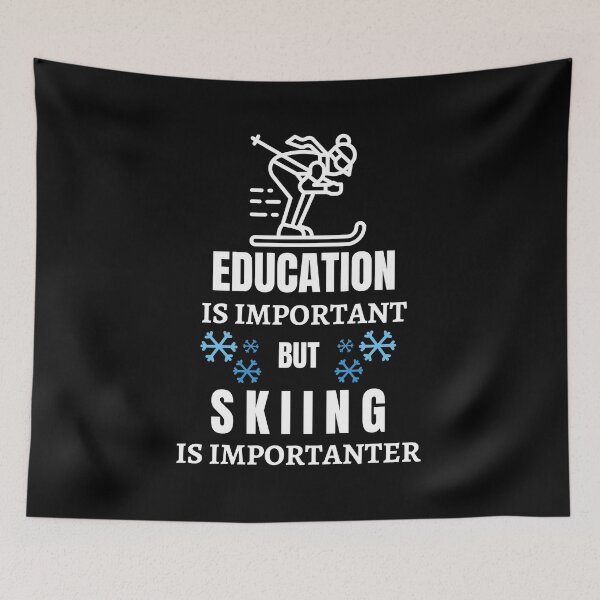 Item preview, Education Is Important But Skiing Is Importanter 2020 designed and sold by AutumnVibeShop.