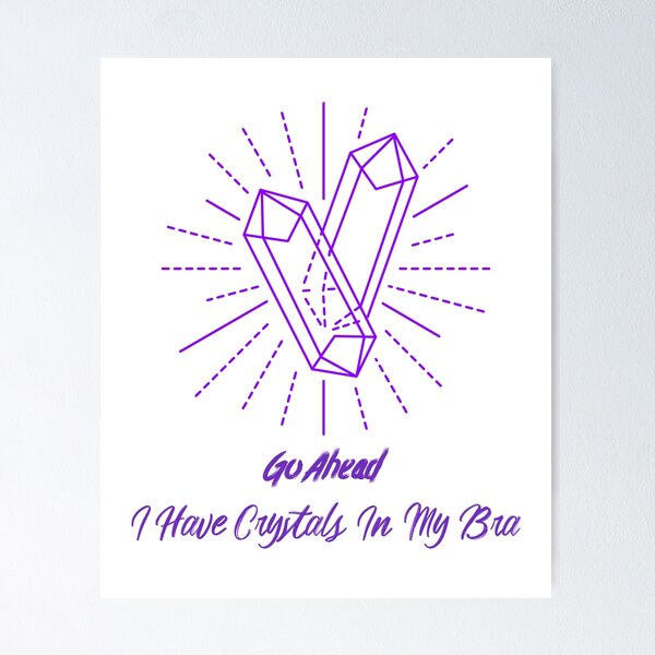 Item preview, Crystals In My Bra designed and sold by LiveYourWay.