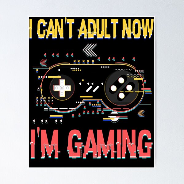 Item preview, I Can't Adult Now I'm Gaming Glitch Funny Gamer Gaming Boys designed and sold by BELASKRI STORE.