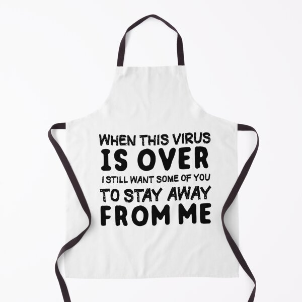 Item preview, when this virus is over i still want some of you to stay away from me designed and sold by utensils.