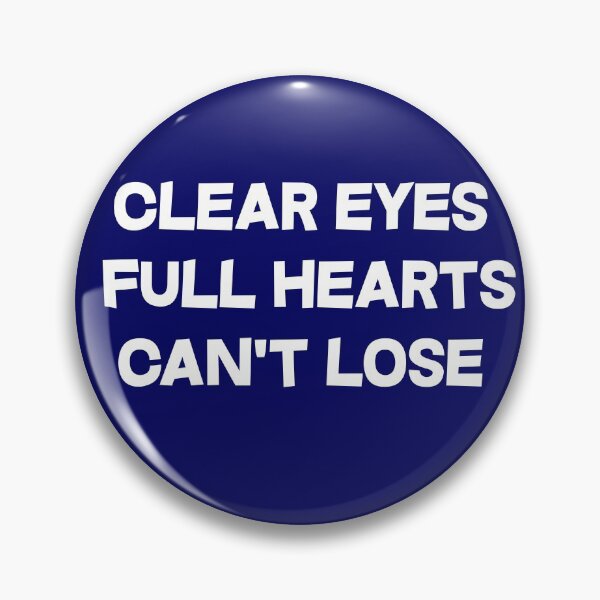 Item preview, Clear Eyes Full Hearts Can't lose designed and sold by dacdibac.