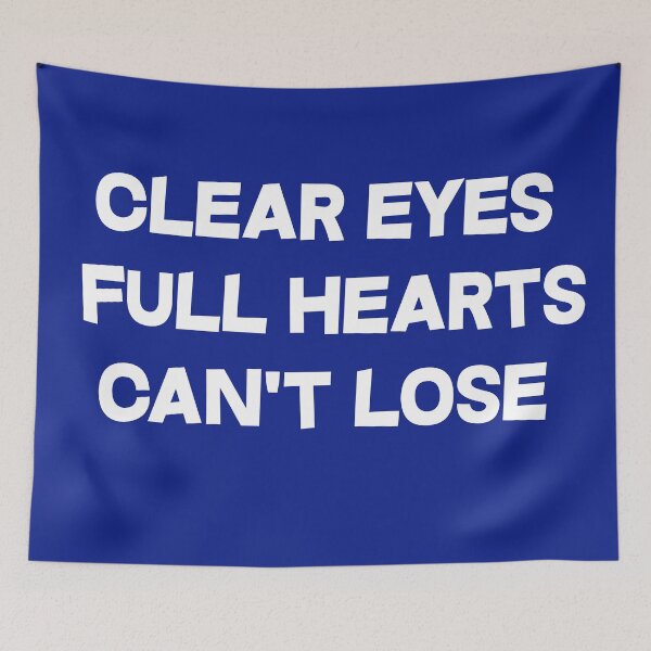 Item preview, Clear Eyes Full Hearts Can't lose designed and sold by dacdibac.