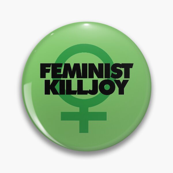 Item preview, Feminist Killjoy designed and sold by FrictionMaxxing.