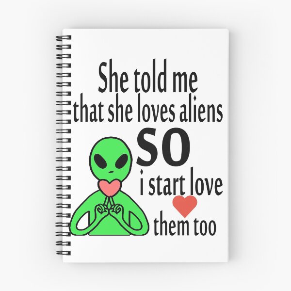 Item preview, alien she told me that she loves aline  designed and sold by iphotograph4.