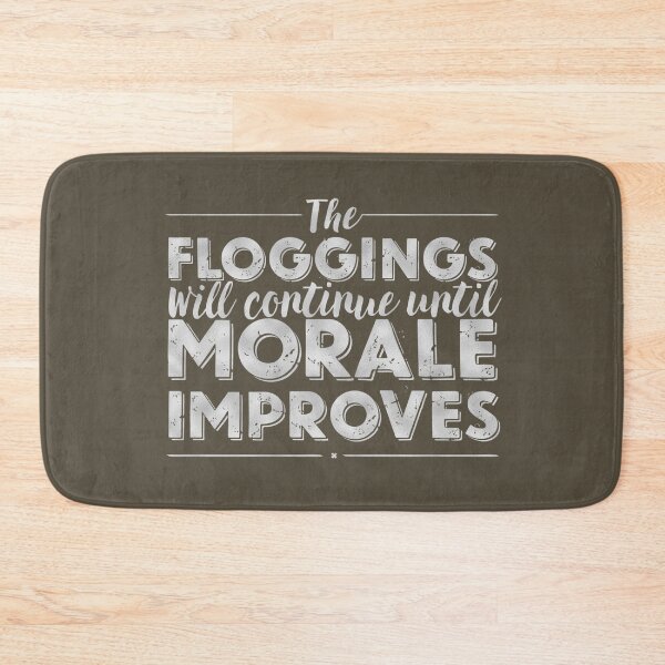 Item preview, The floggings will continue until morale improves designed and sold by x1brett.