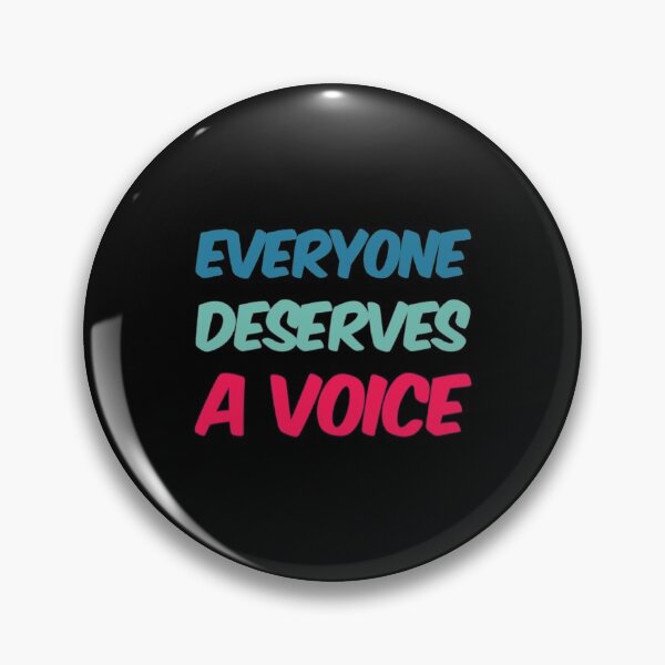 Item preview, Everyone Deserves A Voice designed and sold by Artistive.