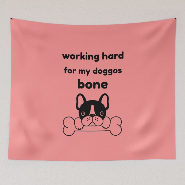 Item preview, Working hard for my dogs bone designed and sold by Toothless-3377.