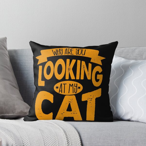 Item preview,  Why are you looking at my CAT designed and sold by YAHIA-14.