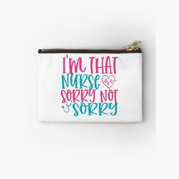 Item preview, i'm that nurse sorry not sorry designed and sold by artmark8.