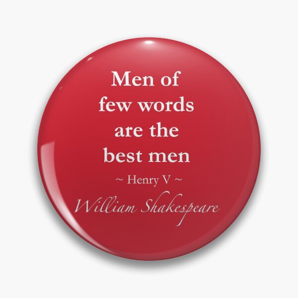 Item preview, William Shakespeare Quote - Men of few words are the best men - Henry V designed and sold by QuotationMark.