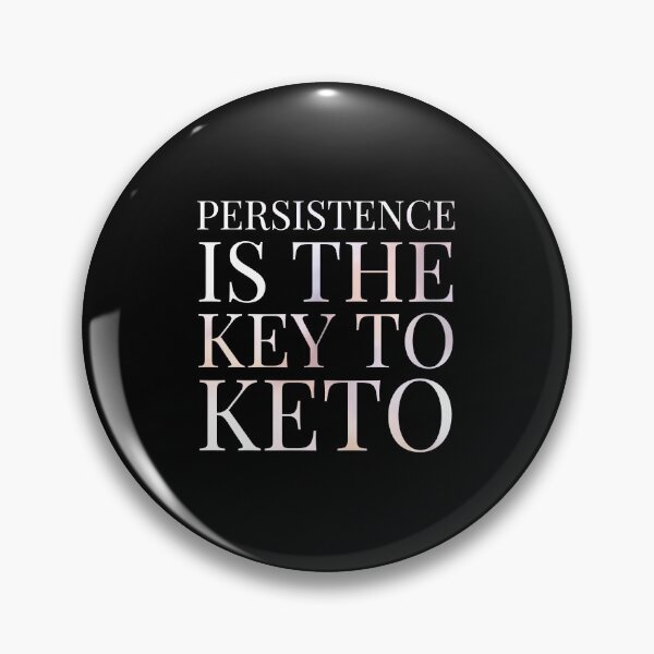 Item preview, Persistence Is The Key To Keto designed and sold by stevenwoodcock.