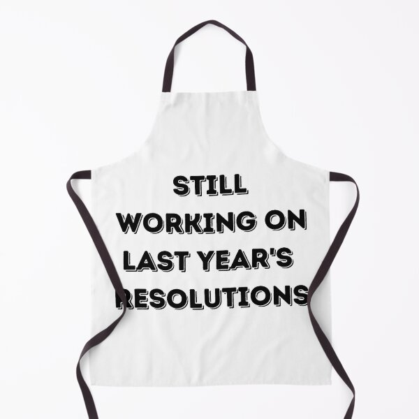 Item preview, Still Working On Last Year's Resolutions designed and sold by Irelene.