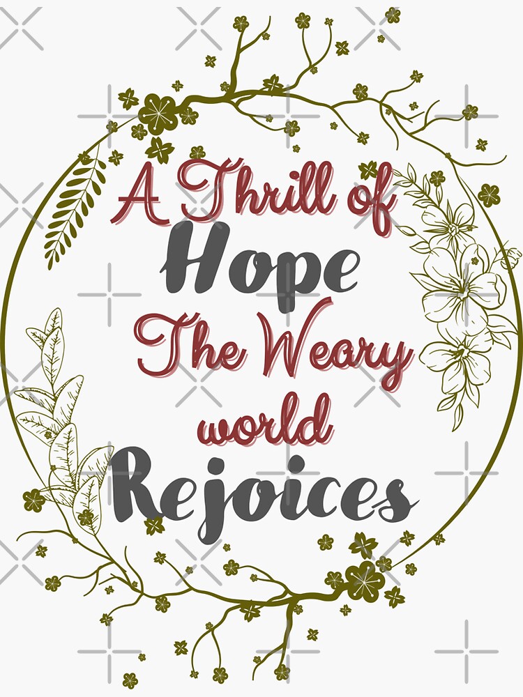 A Thrill Of Hope The Weary World Rejoices Christmas Christian Christmas Apparel Oh Holy 