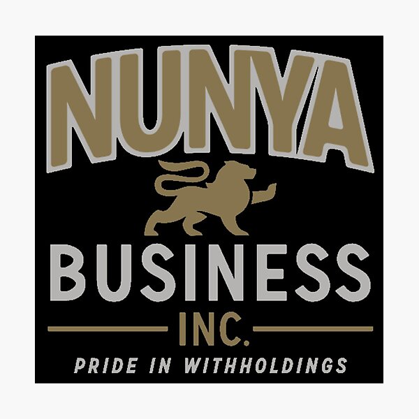 Item preview, Nunya Business designed and sold by dwhanson100.
