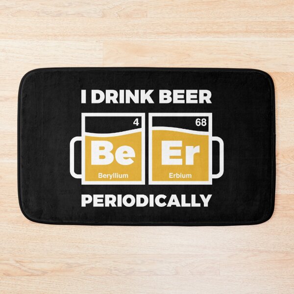 Item preview, I Drink Beer Periodically designed and sold by OldDannyBrown.