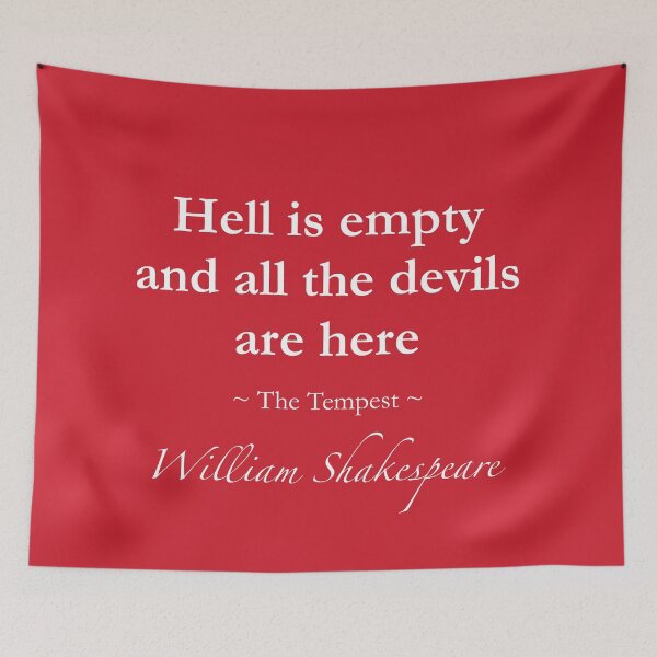 Item preview, William Shakespeare Quote - Hell is empty and all the devils are here - The Tempest designed and sold by QuotationMark.