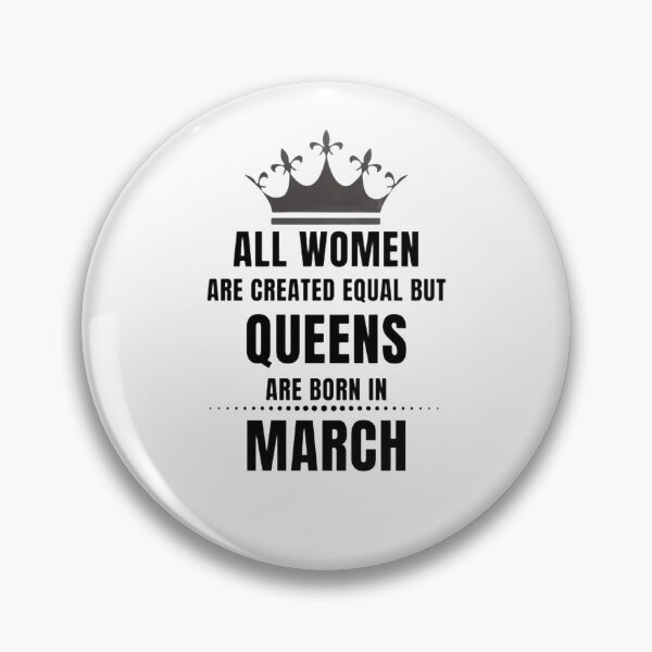 Item preview, All Women are created equal but queens are born in March designed and sold by Aesthynova.