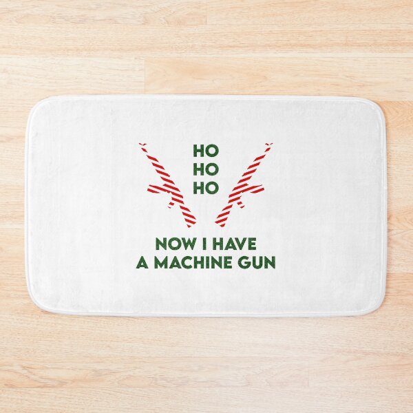 Item preview, Ho Ho Ho, Now I Have A Machine Gun designed and sold by Swirlstache.