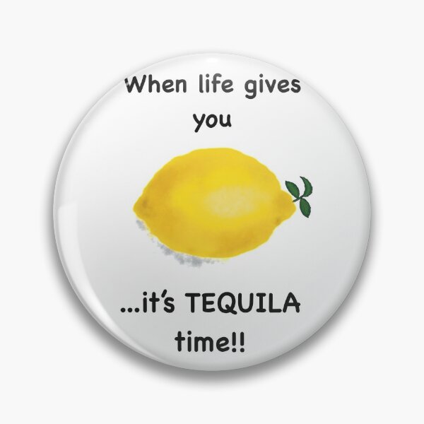 Item preview, When life gives you Lemons...its TEQUILA time! designed and sold by artbysarahallen.