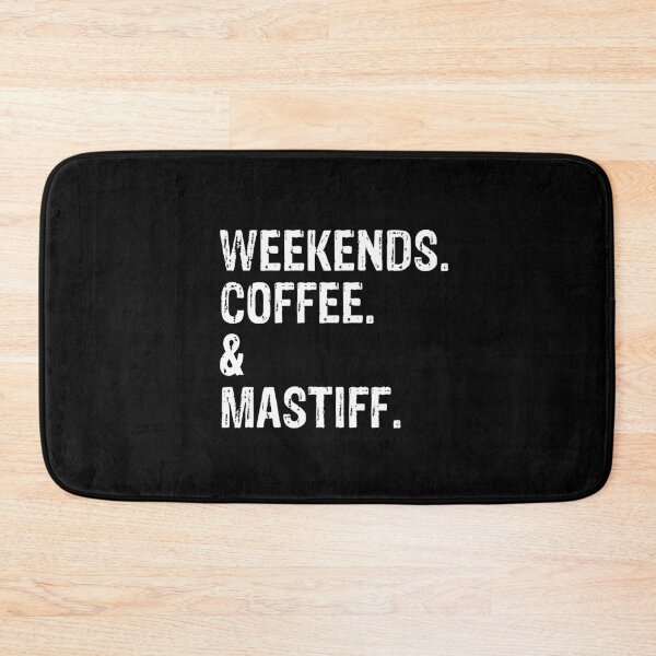 Item preview, Weekends Coffee and Mastiff designed and sold by Guarddogdrive.