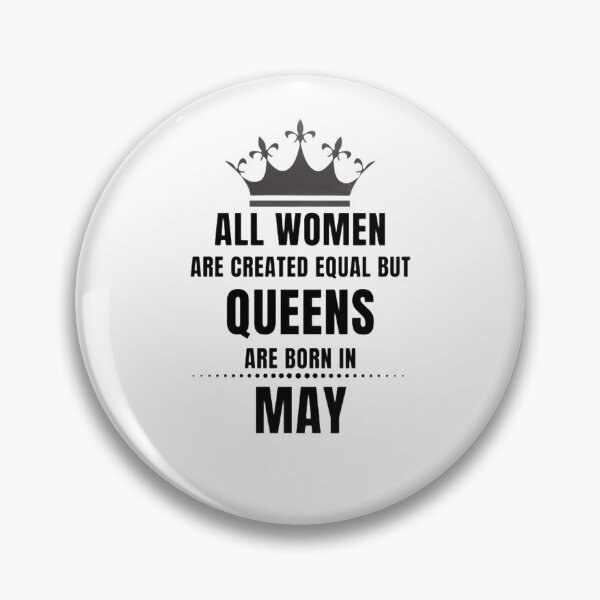 Item preview, All Women are created equal but queens are born in May designed and sold by Aesthynova.