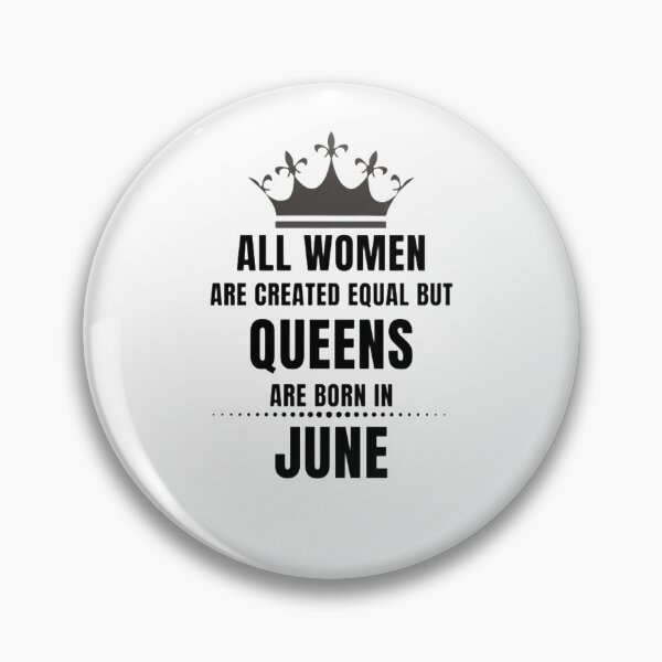Item preview, All Women are created equal but queens are born in June designed and sold by Aesthynova.