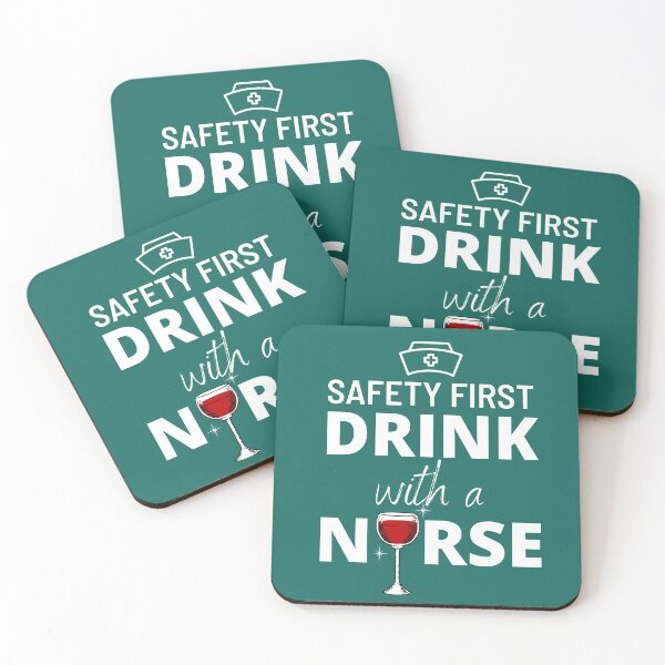Item preview, Safety First Drink With A Nurse designed and sold by Sandydesign.