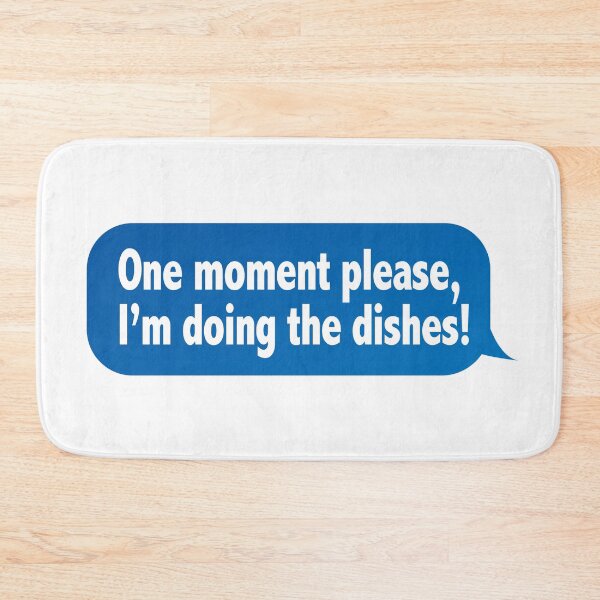 Item preview, One Moment Please, I'm Doing The Dishes (Funny Mobile Text Quote - Hilarious Sayings) designed and sold by SassyClassyMe.