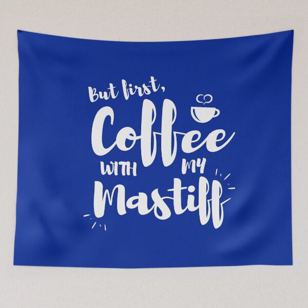 Item preview, But First Coffee With My Mastiff designed and sold by Guarddogdrive.